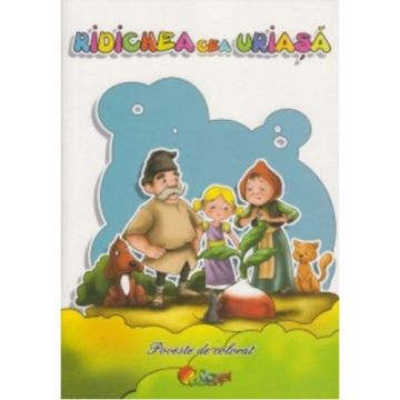 Ridichea cea uriasa - Poveste de colorat (Cartex)