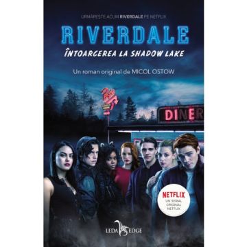 Riverdale. Întoarcerea la Shadow Lake (vol.2) (Corint)