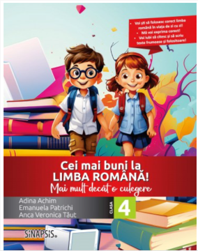 Cei mai buni la limba romana! - Mai mult decat o culegere - clasa a IV-a - 2024 (Sinapsis)