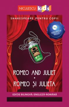 Shakespeare pentru copii: Romeo și Julieta (Ediție bilingvă, incl. Audiobook) (Niculescu)