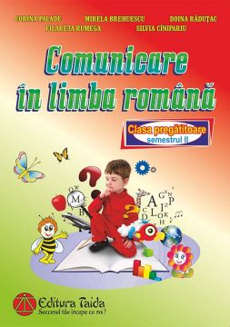 Comunicare in limba romana pentru clasa pregatitoare semestrul al II-lea