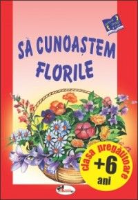 Sa cunoastem florile-Clasa pregatitoare