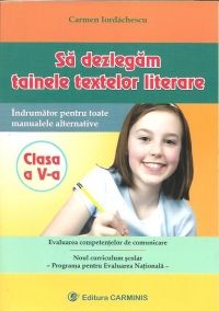 Sa dezlegam tainele textelor literare. Clasa a V-a (editie revizuita si adaugita)