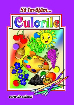 Sa invatam... Culorile (Cartex)