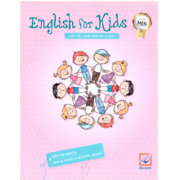 English for Kids. Caiet de lucru pentru clasa I (Booklet)
