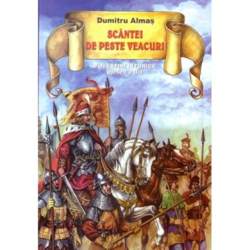 Scantei de peste veacuri, Povestiri istorice partea a II-a (Nicol)