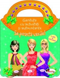 Se poarta verde. Gentuta cu activitati si autocolante (Aramis)