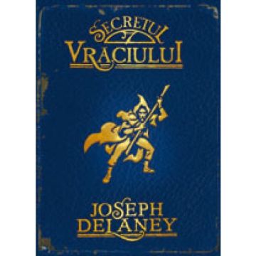 Secretul Vraciului (Cronicile Wardstone, vol. 3)