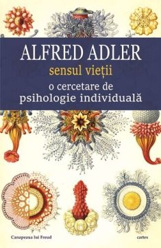 Sensul vietii o cercetare de psihologie individuala (Cartex)