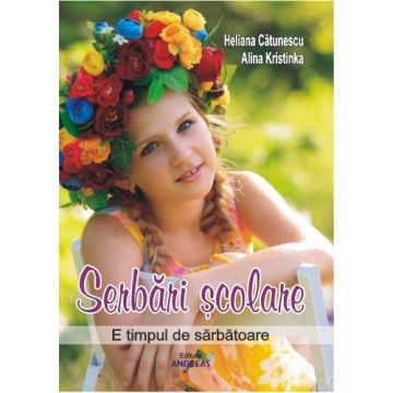 Serbarile scolare. E timpul de sarbatoare (Andreas)