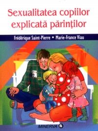 Sexualitatea copiilor explicata parintilor (MINERVA)