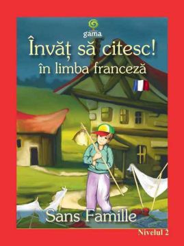Singur pe lume - Invat sa citesc in limba franceza