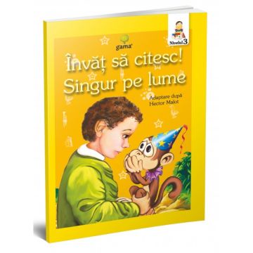 Singur pe lume- INVAT SA CITESC! NIVELUL 3 (GAMA)