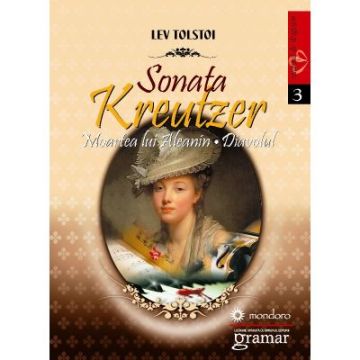 Sonata Kreutzer. Moartea lui Aleanin. Diavolul (Mondoro)
