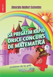 Sa pregatim rapid orice concurs de matematica (clasa IV) (Hyperion)