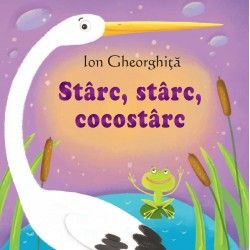 Sa cresti mare! Starc, starc cocostarc (Prut)