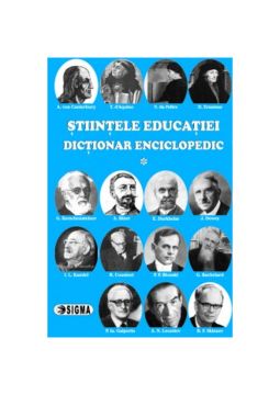 Stiintele educatiei. Dictionar enciclopedic - volumul I