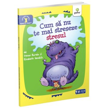 Cum sa nu te mai streseze stresul (Gama)