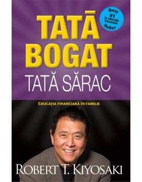 Tata bogat, tata sarac. Educatia financiara in familie - Editia a IV-a (Curtea veche)