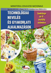 Educatie tehnologica si aplicatii practice, manual clasa a V-a in lb. maghiara (Aramis)