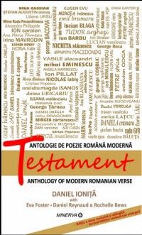  Testament. Antologie de poezie romana moderna. Editie bilingva (ro-en), ed. a II-a (Minerva)