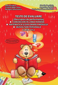 Teste de evaluare, Clasa II (descriptori de performanta) - Comunicare in limba romana, Matematica si explorarea mediului, Dezvoltare personala