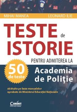 TESTE DE ISTORIE 2015 - PENTRU ADMITEREA LA ACADEMIA DE POLITIE