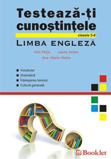 Testeaza-ti cunostintele - Limba Engleza - clasele V-VIII (Booklet)