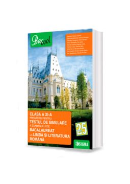 Testul de simulare a examenului de Bacalaureat 2016 - Limba si literatura romana - Clasa a XI-a
