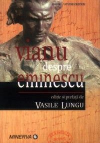 Vianu despre Eminescu (Minerva)