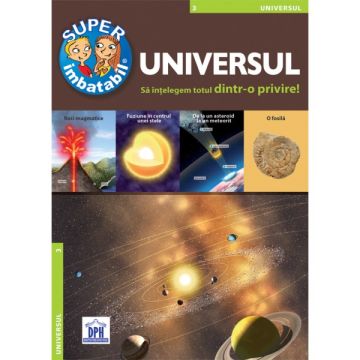 UNIVERSUL - SA INTELEGEM TOTUL DINTR-O PRIVIRE - Enciclopedie Sunt Imbatabil