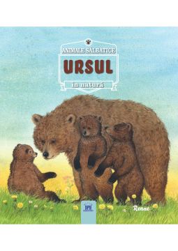 Ursul - Animale salbatice in natura