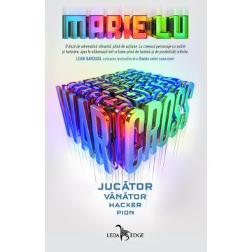 Warcross vol.1 Jucator. Vanator. Hacker. Pion (Corint)